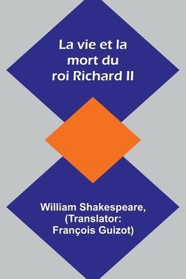 bokomslag La vie et la mort du roi Richard II