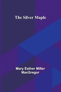 bokomslag The Silver Maple