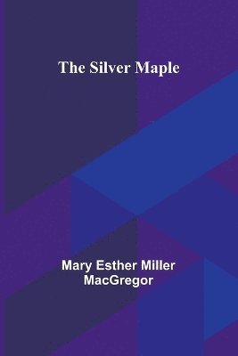 The Silver Maple 1