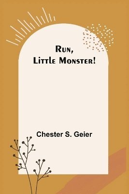 bokomslag Run, Little Monster!
