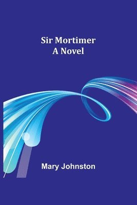 Sir Mortimer 1