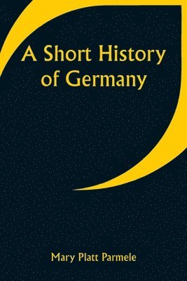 A Short History of Germany 1