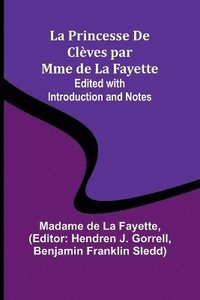 bokomslag La Princesse De Clves par Mme de La Fayette; Edited with Introduction and Notes