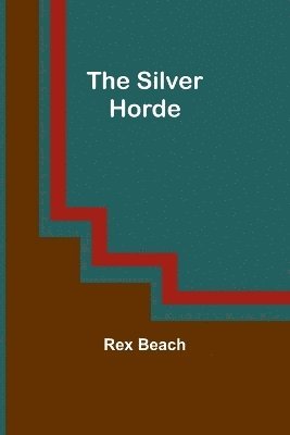 The Silver Horde 1