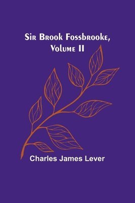 Sir Brook Fossbrooke, Volume II 1