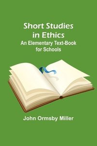 bokomslag Short Studies in Ethics
