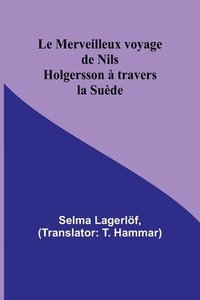 bokomslag Le Merveilleux voyage de Nils Holgersson  travers la Sude