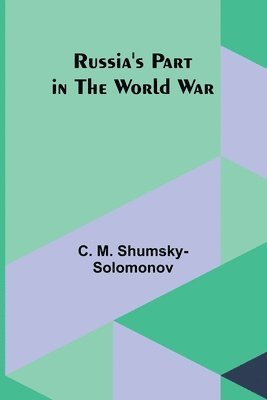 Russia's Part in the World War 1