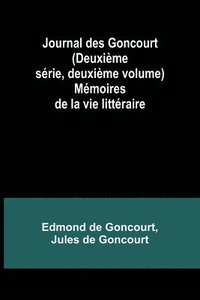 bokomslag Journal des Goncourt (Deuxime srie, deuxime volume); Mmoires de la vie littraire