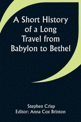 bokomslag A Short History of a Long Travel from Babylon to Bethel