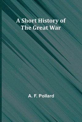 A Short History of the Great War 1