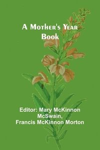 bokomslag A Mother's Year Book