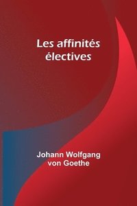 bokomslag Les affinits lectives