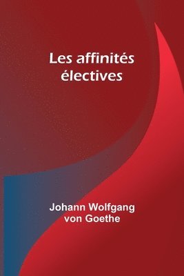 bokomslag Les affinits lectives