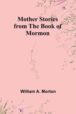 bokomslag Mother Stories from the Book of Mormon