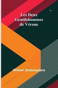 bokomslag Les Deux Gentilshommes de Vrone