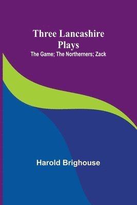 Three Lancashire Plays 1