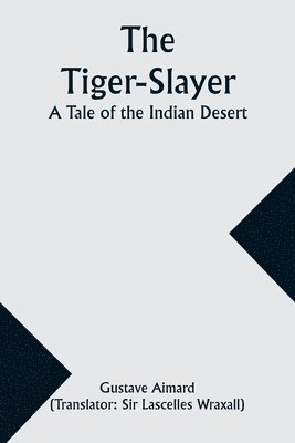 The Tiger-Slayer 1