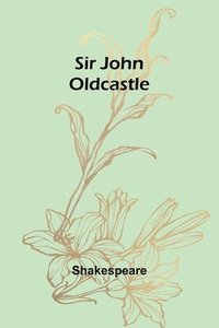 bokomslag Sir John Oldcastle