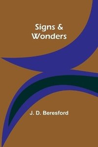 bokomslag Signs & Wonders