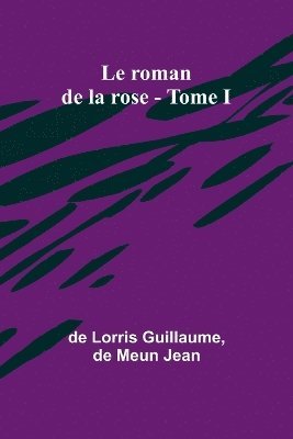 Le roman de la rose - Tome I 1