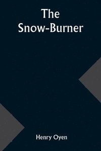 bokomslag The Snow-Burner