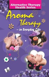 bokomslag Aroma Therapy