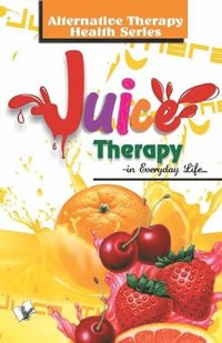 bokomslag Juice Therapy