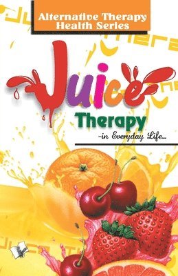 bokomslag Juice Therapy