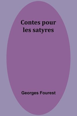 Contes pour les satyres 1