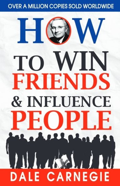 Dale Carnegie - How to Win Friends and Influence People, Häftad