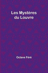 bokomslag Les Mystres du Louvre