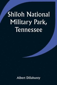 bokomslag Shiloh National Military Park, Tennessee