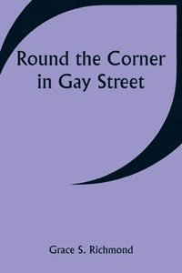 bokomslag Round the Corner in Gay Street