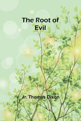 The Root of Evil 1