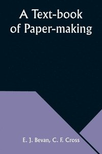 bokomslag A Text-book of Paper-making