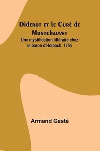 bokomslag Diderot et le Cur de Montchauvet; Une mystification littraire chez le baron d'Holbach, 1754