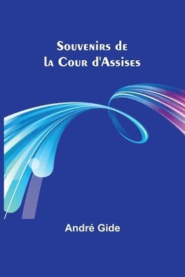 Souvenirs de la Cour d'Assises 1