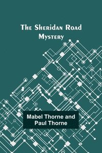 bokomslag The Sheridan Road Mystery