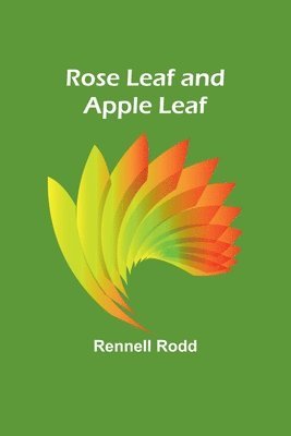 Rose Leaf and Apple Leaf 1