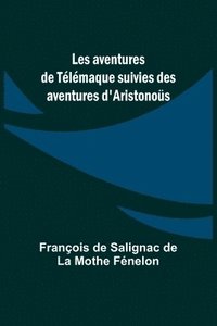 bokomslag Les aventures de Tlmaque suivies des aventures d'Aristonos