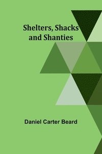 bokomslag Shelters, Shacks and Shanties
