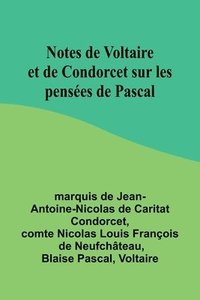 bokomslag Notes de Voltaire et de Condorcet sur les penses de Pascal