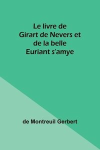 bokomslag Le livre de Girart de Nevers et de la belle Euriant s'amye