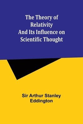 The theory of relativity and its influence on scientific thought 1
