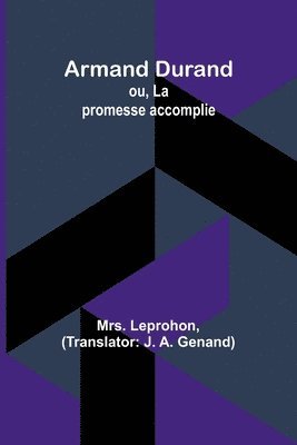 bokomslag Armand Durand; ou, La promesse accomplie