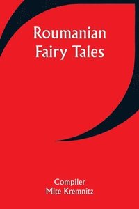 bokomslag Roumanian Fairy Tales