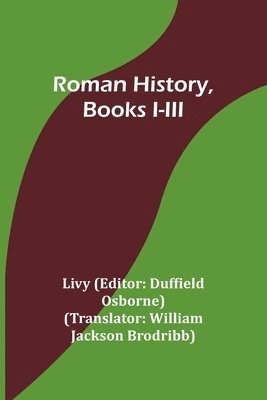 bokomslag Roman History, Books I-III