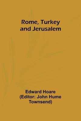 bokomslag Rome, Turkey and Jerusalem