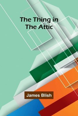 The Thing in the Attic 1